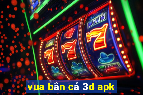 vua bắn cá 3d apk