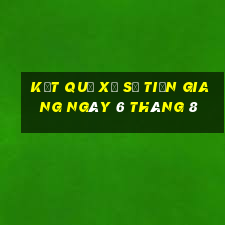 kết quả xổ số tiền giang ngày 6 tháng 8