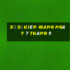 xổ số kiên giang ngày 7 tháng 5