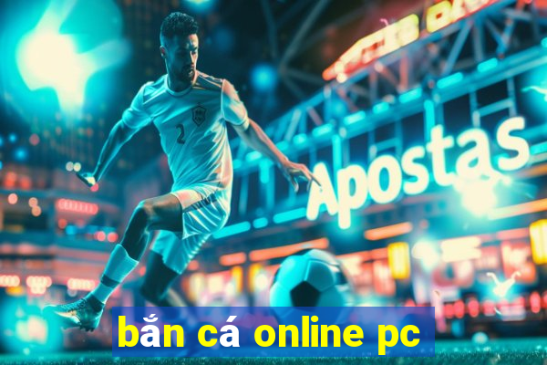 bắn cá online pc