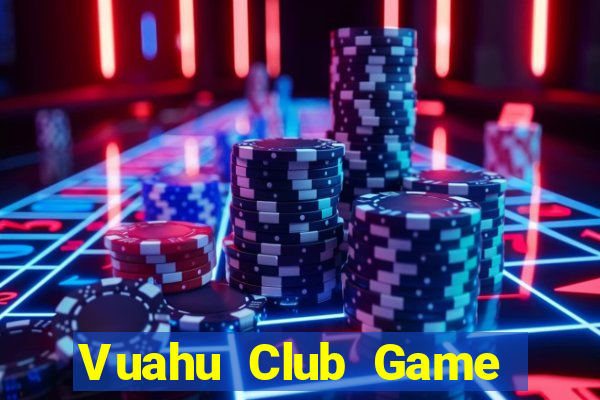 Vuahu Club Game Bài Ku.Fun