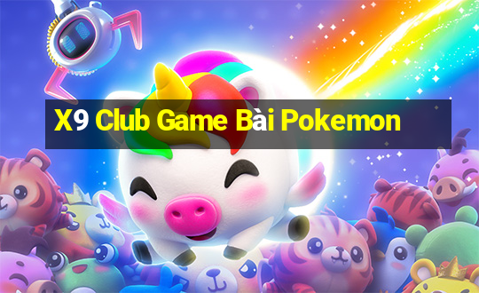 X9 Club Game Bài Pokemon