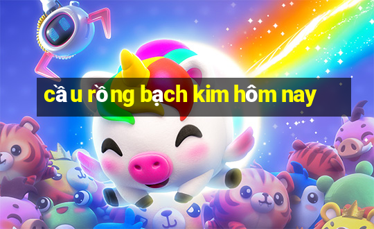 cầu rồng bạch kim hôm nay