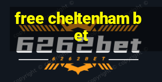 free cheltenham bet