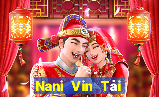 Nani Vin Tải Game Bài Nhất Vip