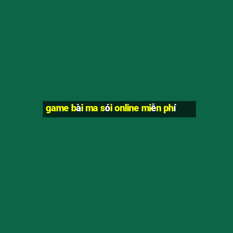 game bài ma sói online miễn phí