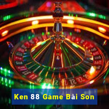 Ken 88 Game Bài Son