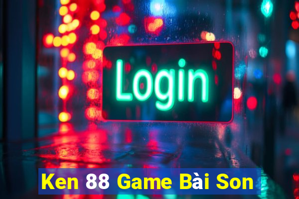 Ken 88 Game Bài Son