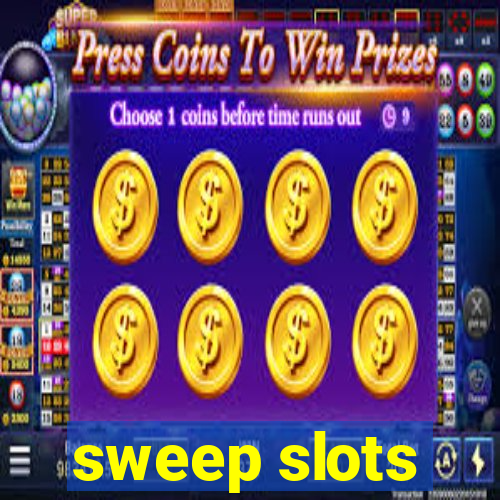 sweep slots