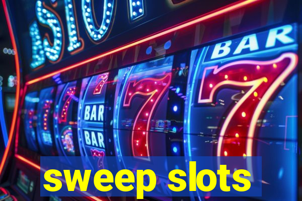 sweep slots