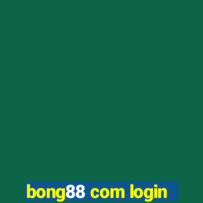 bong88 com login