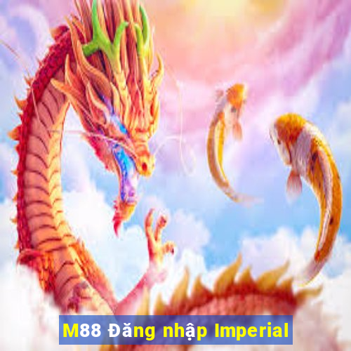 M88 Đăng nhập Imperial