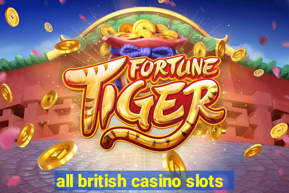 all british casino slots