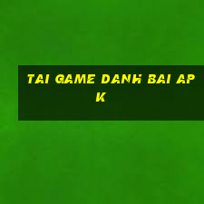 tai game danh bai apk