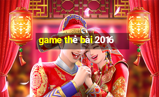 game thẻ bài 2016