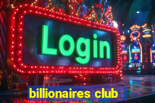 billionaires club