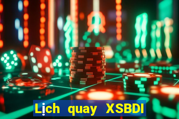 Lịch quay XSBDI ngày thứ năm