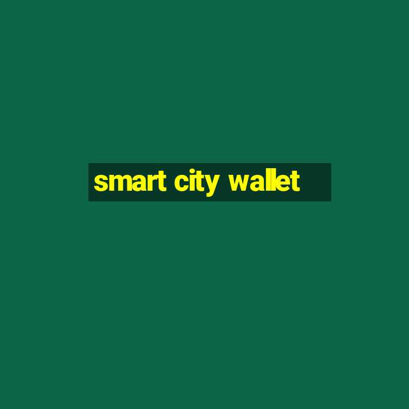 smart city wallet