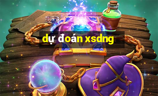 dự đoán xsdng