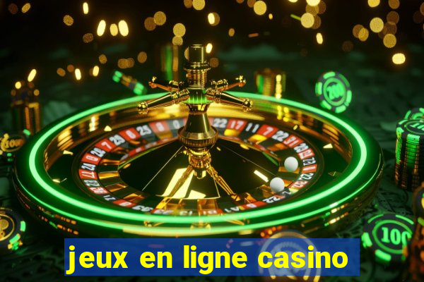 jeux en ligne casino