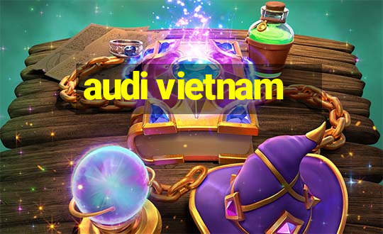 audi vietnam