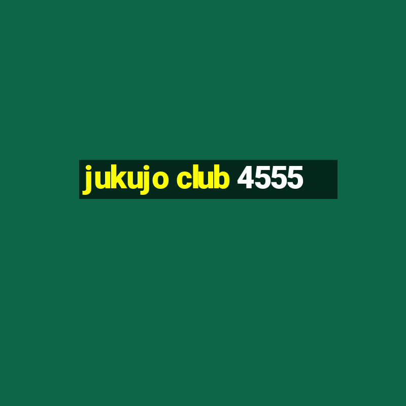 jukujo club 4555