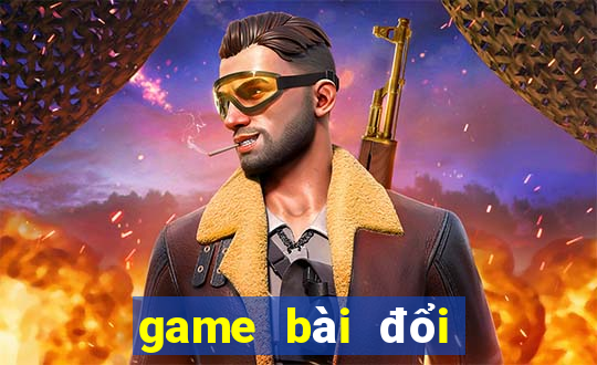 game bài đổi thẻ 2020