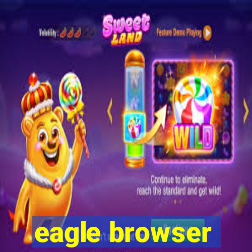 eagle browser