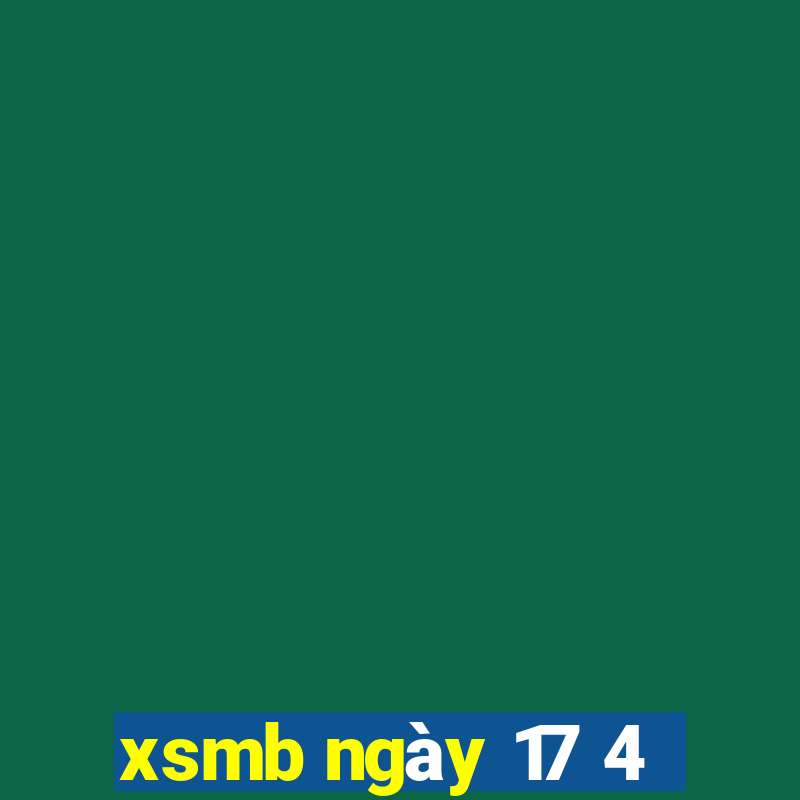 xsmb ngày 17 4