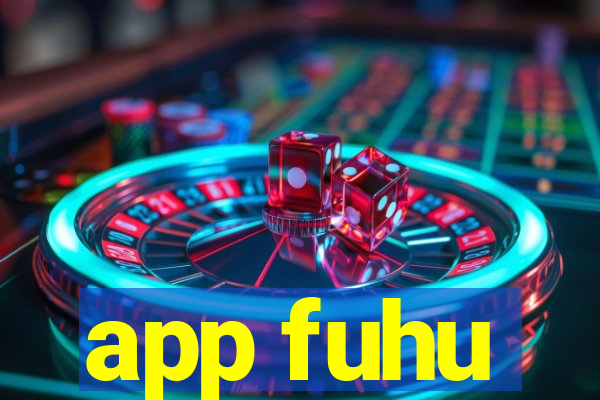 app fuhu