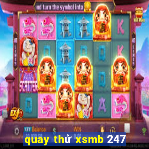 quay thử xsmb 247