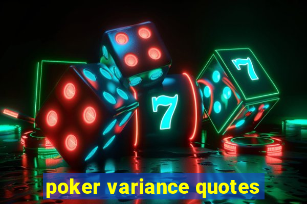 poker variance quotes