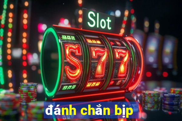 danh chan bip