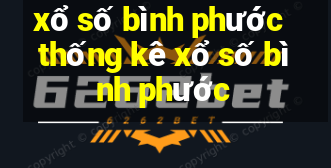 xổ số bình phước thống kê xổ số bình phước