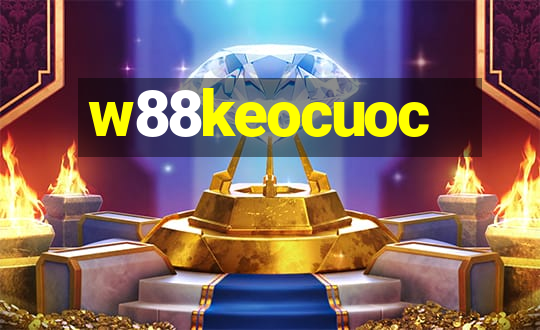 w88keocuoc