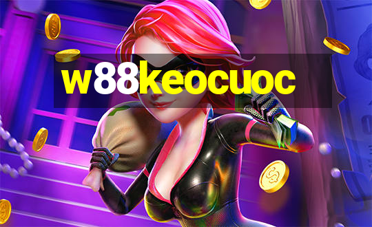 w88keocuoc