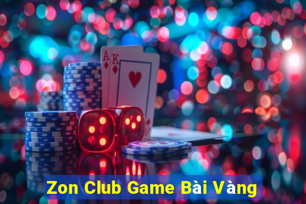 Zon Club Game Bài Vàng