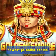 newest pa online casino