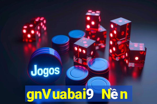 gnVuabai9 Nền tảng chơi game