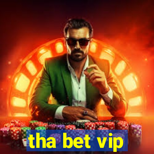 tha bet vip