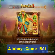 Alohay Game Bài Tiền Thật