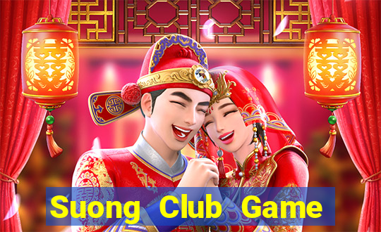 Suong Club Game Bài Hay