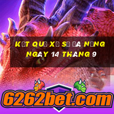 kết quả xổ số đà nẵng ngày 14 tháng 9