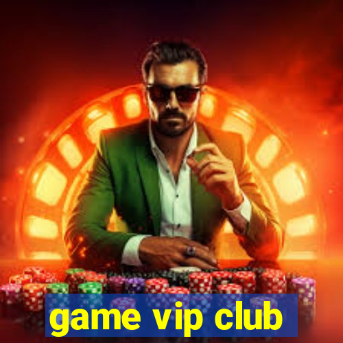 game vip club