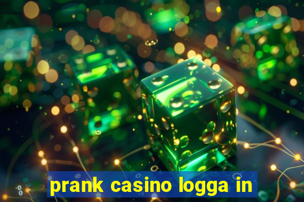 prank casino logga in