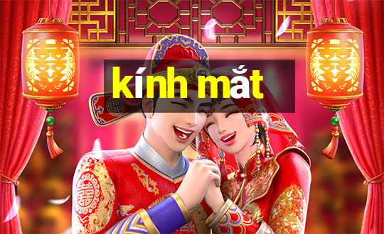 kính mắt