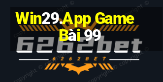 Win29.App Game Bài 99