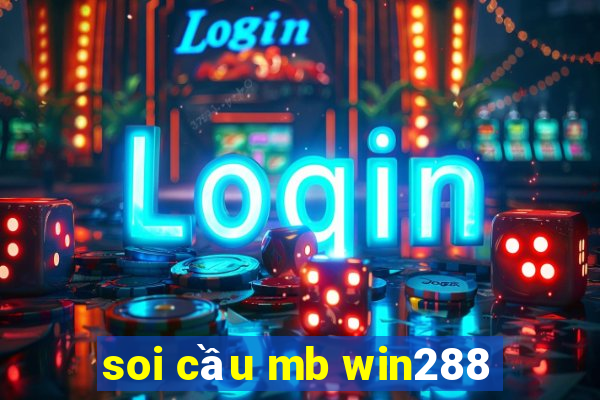 soi cầu mb win288