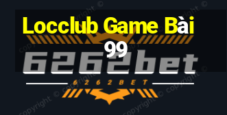 Locclub Game Bài 99