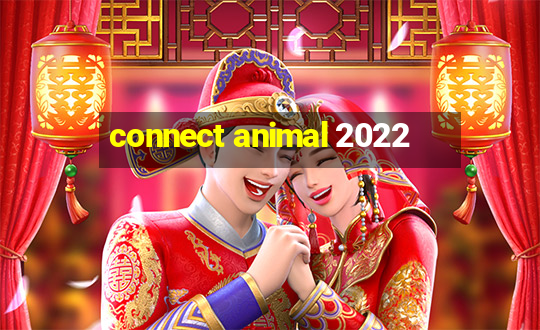 connect animal 2022